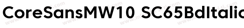 CoreSansMW10 SC65BdItalic字体转换